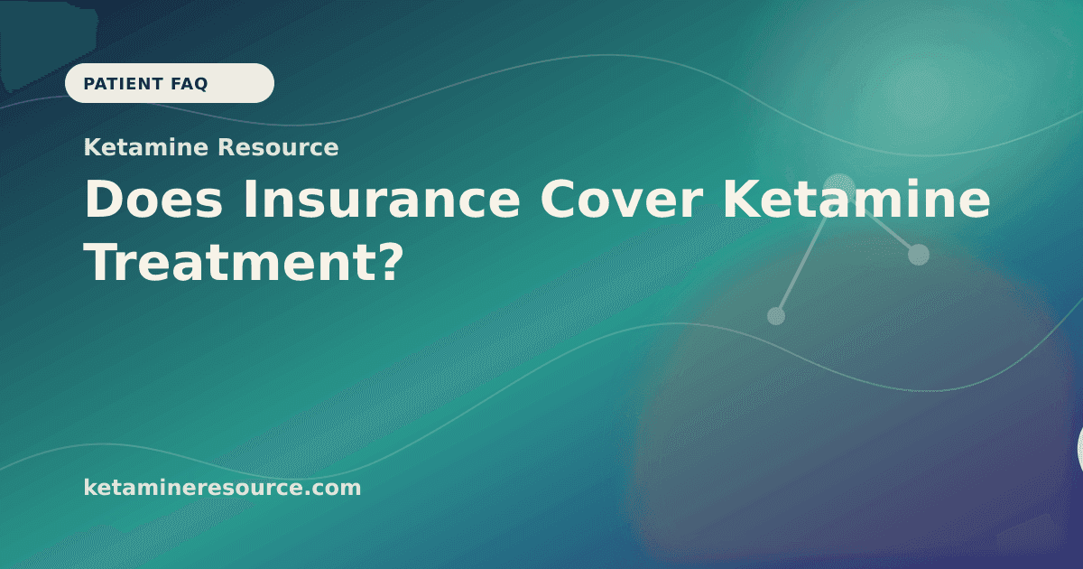 Does Insurance Cover Ketamine Treatment? article visual for Ketamine Resource