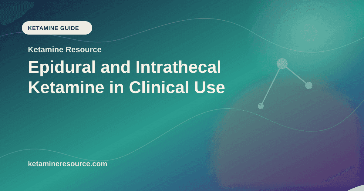 Epidural and Intrathecal Ketamine in Clinical Use article visual for Ketamine Resource