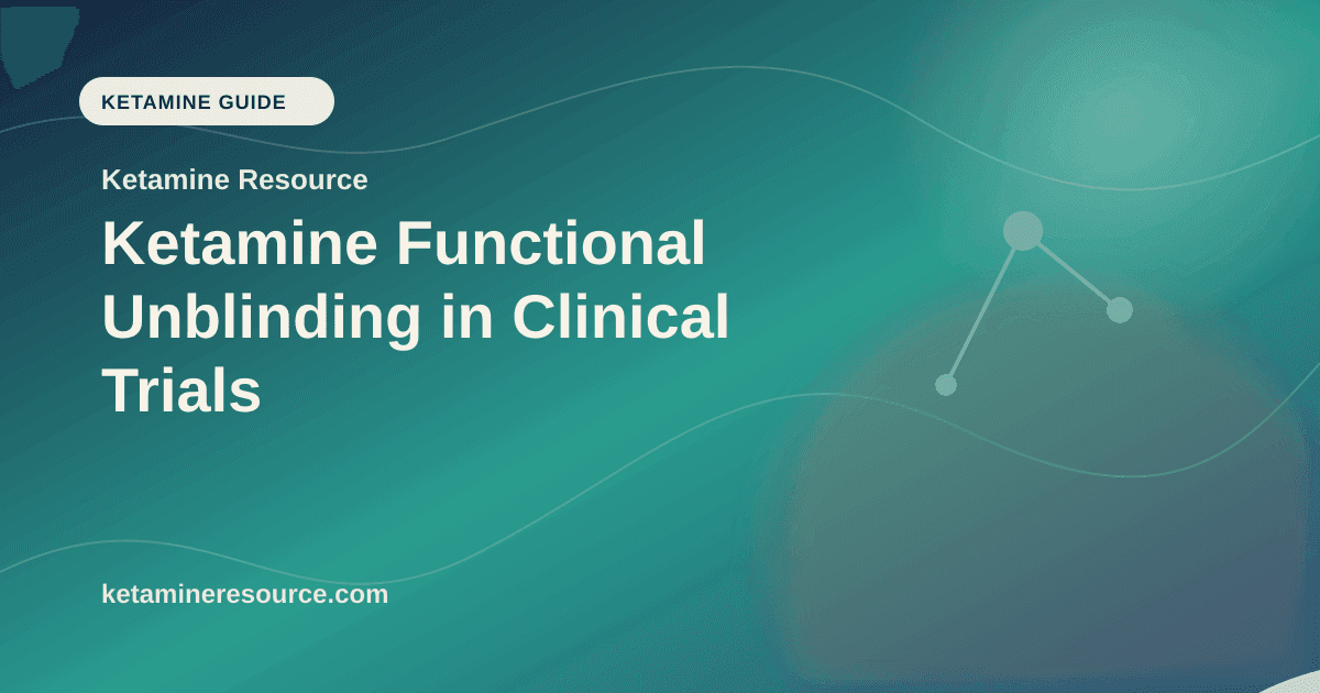 Ketamine Functional Unblinding in Clinical Trials article visual for Ketamine Resource