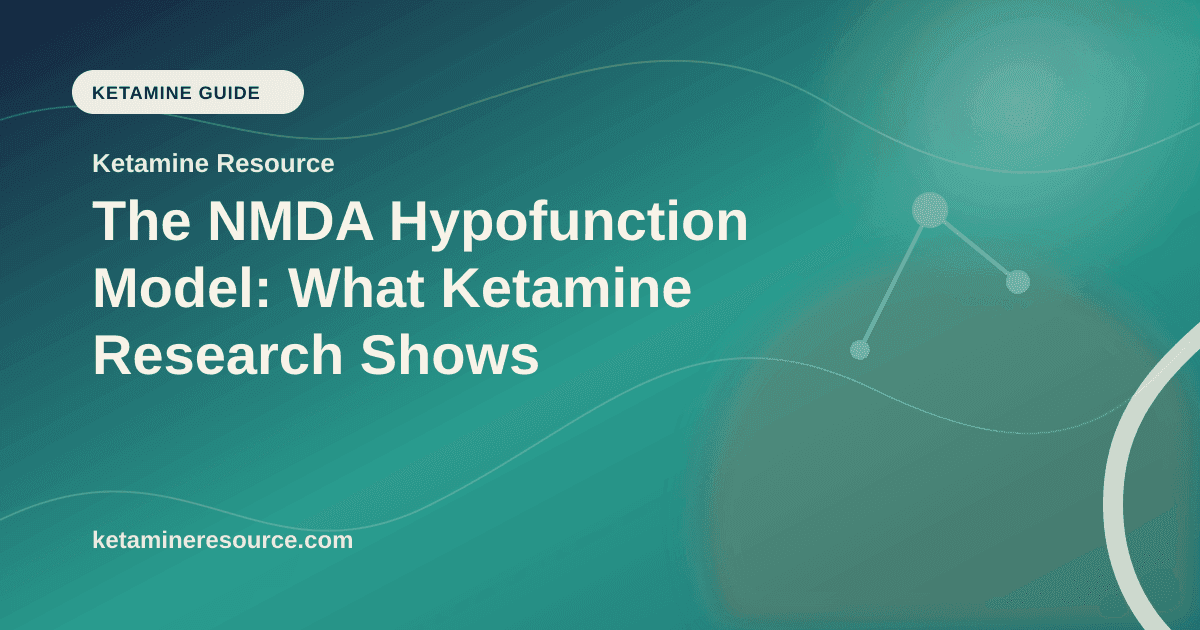The NMDA Hypofunction Model: What Ketamine Research Shows article visual for Ketamine Resource