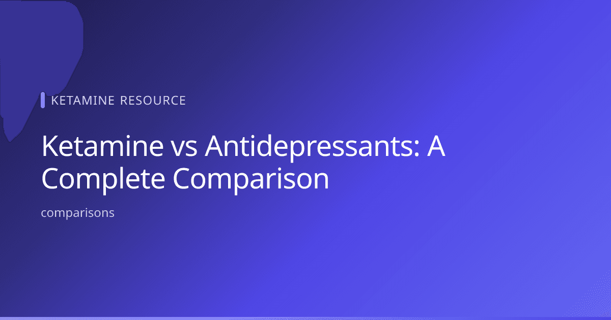 Ketamine vs Antidepressants: A Complete Comparison — illustrated article header