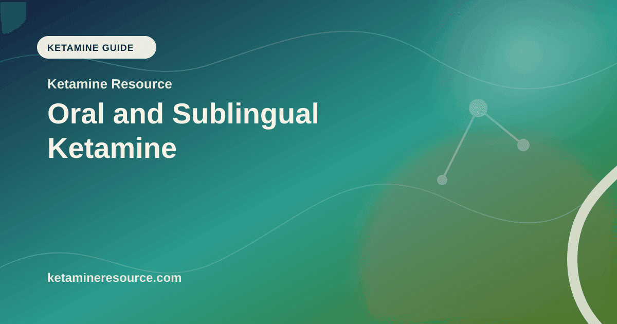 Oral and Sublingual Ketamine article visual for Ketamine Resource