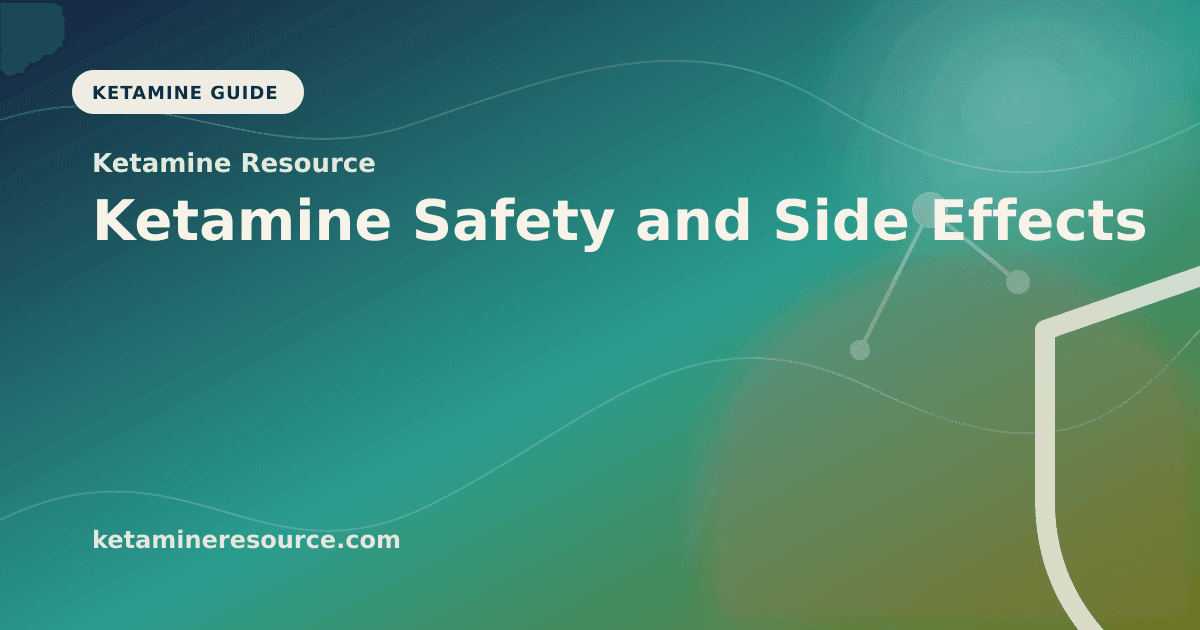 Ketamine Safety and Side Effects article visual for Ketamine Resource