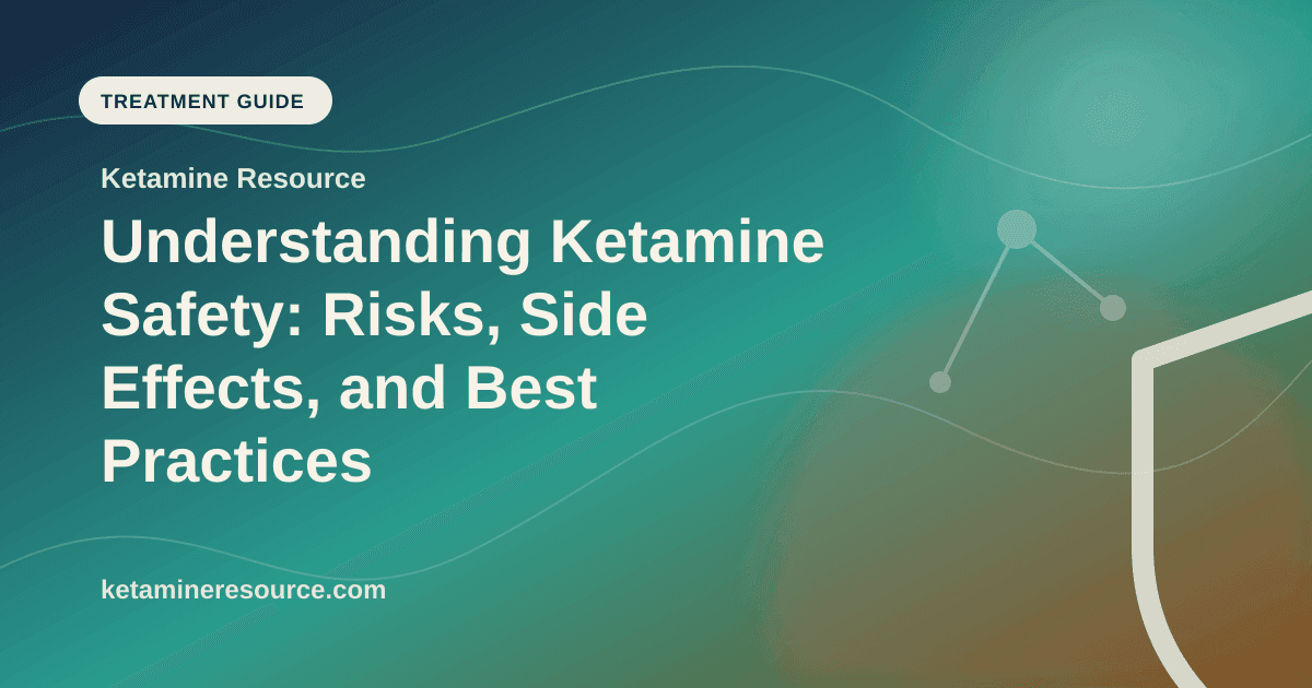Understanding Ketamine Safety: Risks, Side Effects, and Best Practices article visual for Ketamine Resource