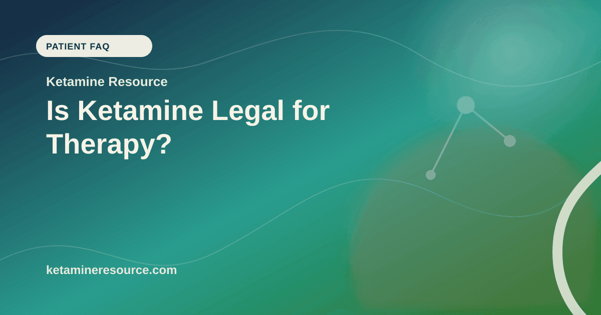 Is Ketamine Legal for Therapy? article visual for Ketamine Resource