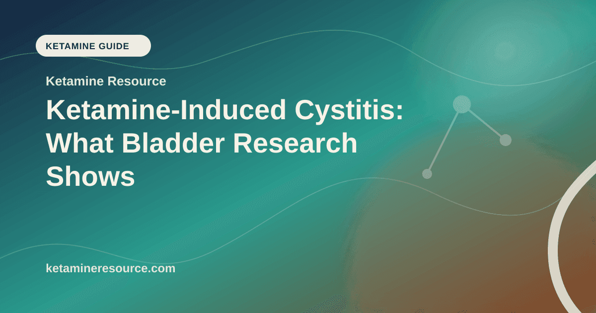 Ketamine-Induced Cystitis: What Bladder Research Shows article visual for Ketamine Resource