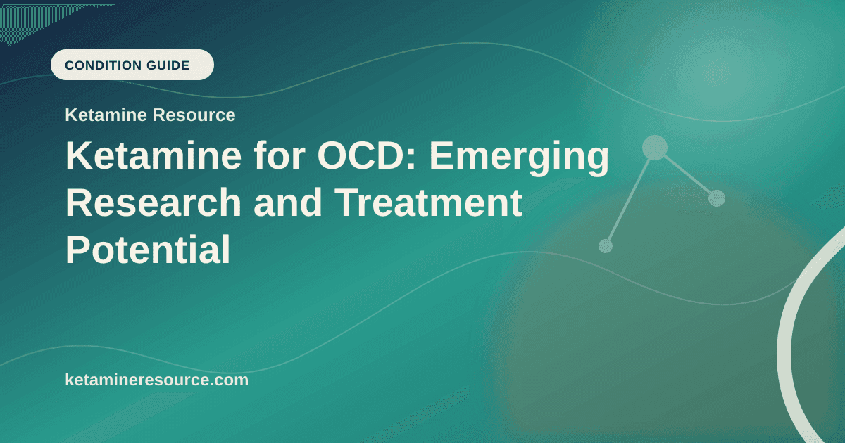 Ketamine for OCD: Emerging Research and Treatment Potential article visual for Ketamine Resource