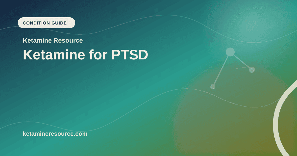 Ketamine for PTSD article visual for Ketamine Resource