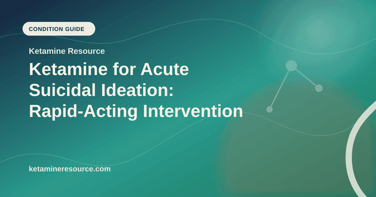 Ketamine for Acute Suicidal Ideation: Rapid-Acting Intervention article visual for Ketamine Resource