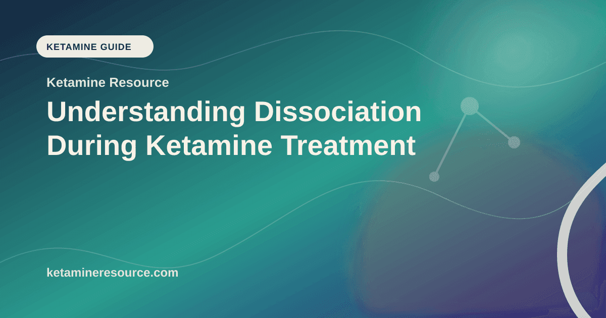 Understanding Dissociation During Ketamine Treatment article visual for Ketamine Resource